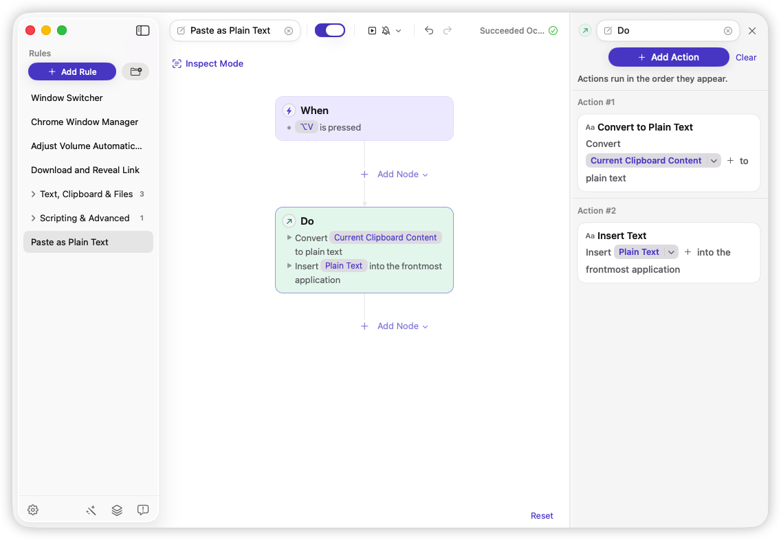 Rulr Paste as Plain Text Rule: Option + V converts Current Clipboard Content to plain text and inserts the Plain Text output into the frontmost application